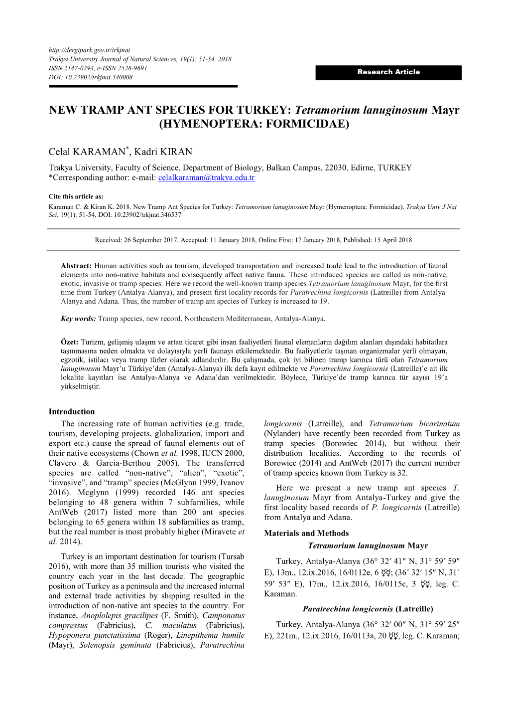 NEW TRAMP ANT SPECIES for TURKEY: Tetramorium Lanuginosum Mayr (HYMENOPTERA: FORMICIDAE)