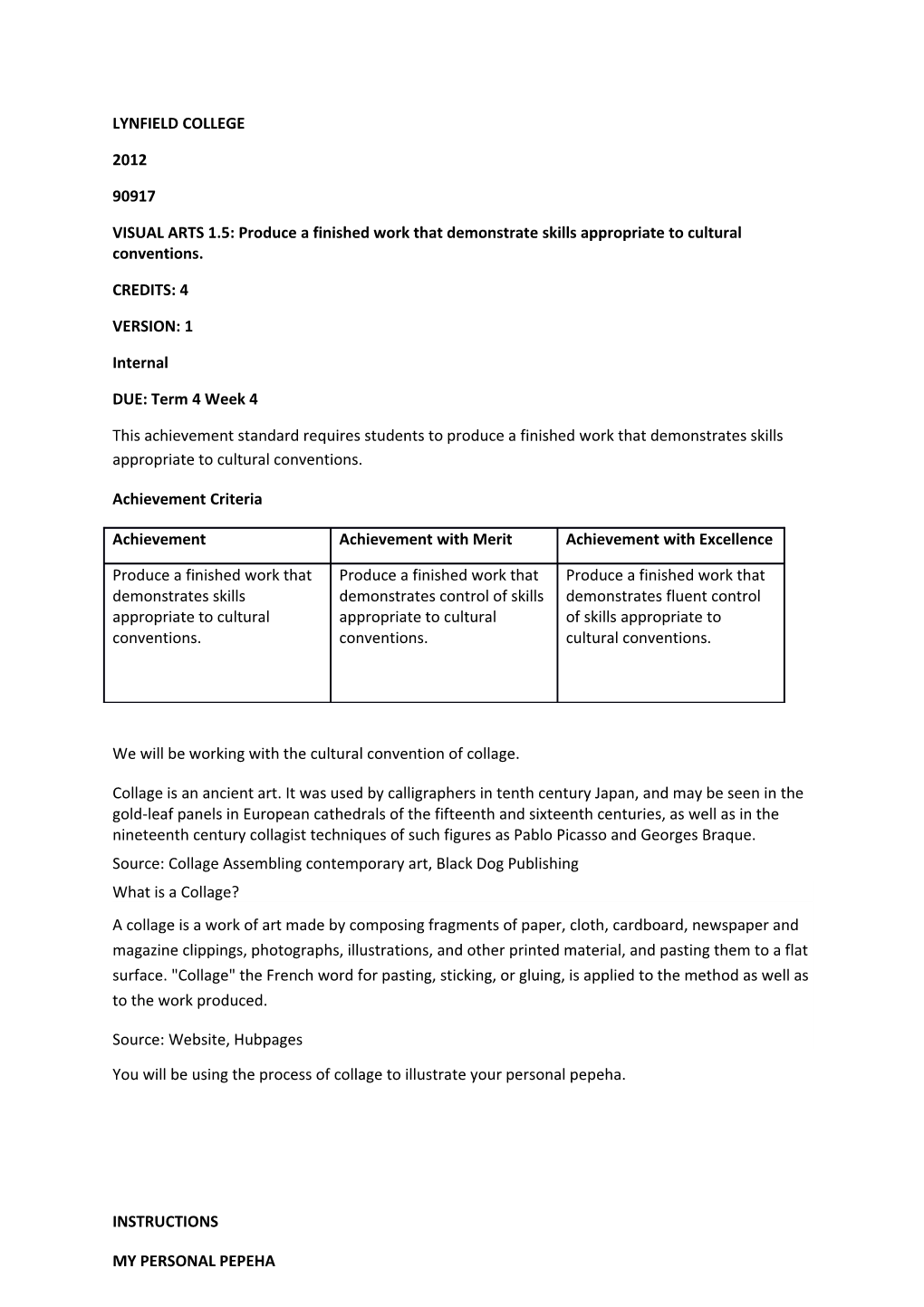 VISUAL ARTS 1.5: Produce a Finished Work That Demonstrate Skills Appropriate to Cultural