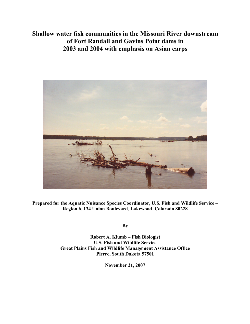 Shallow Water Fish Communities in the Missouri River Downstream of Fort Randall and Gavins Point Dams in 2003 and 2004 with Emphasis on Asian Carps