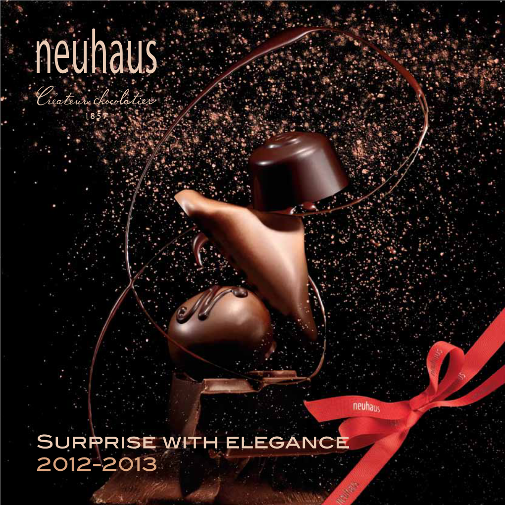 Surprise with Elegance 2012-2013 Jean Neuhaus Founded His Company in Brussels in 1857