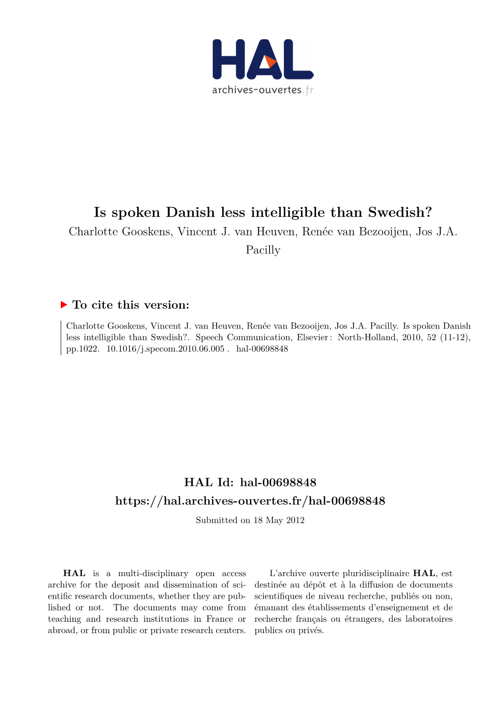Is Spoken Danish Less Intelligible Than Swedish? Charlotte Gooskens, Vincent J