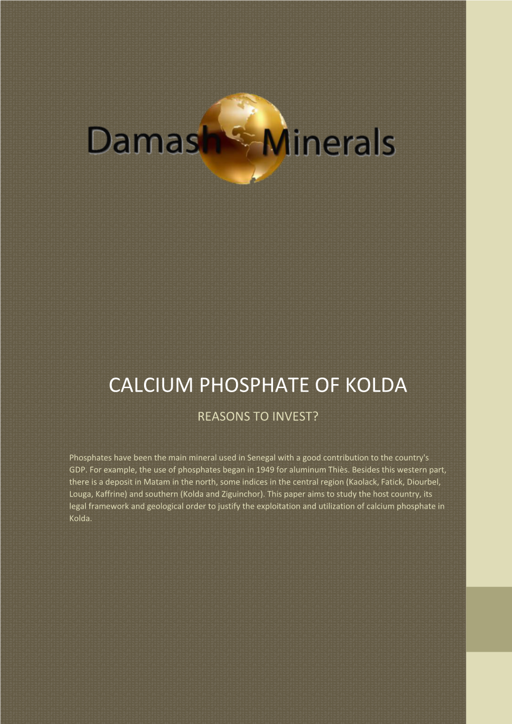 Calcium Phosphate of Kolda Reasons to Invest?
