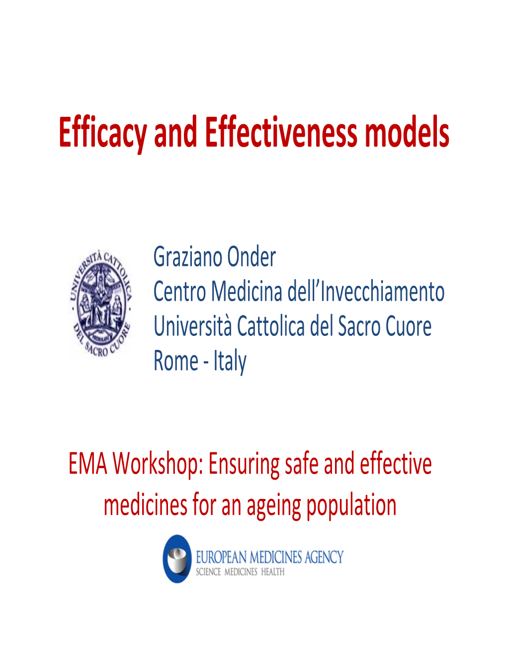 Efficacy and Effectiveness Models