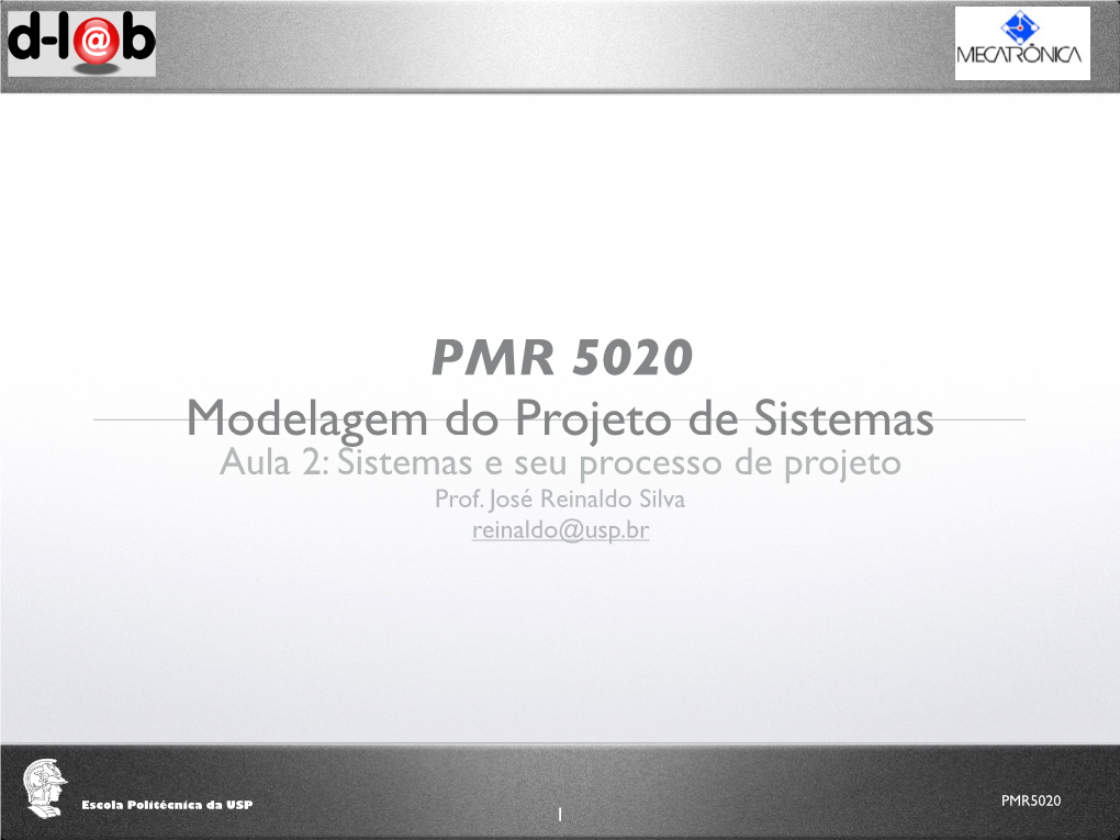 PMR 5020 Modelagem Do Projeto De Sistemas Aula 2: Sistemas E Seu Processo De Projeto Prof