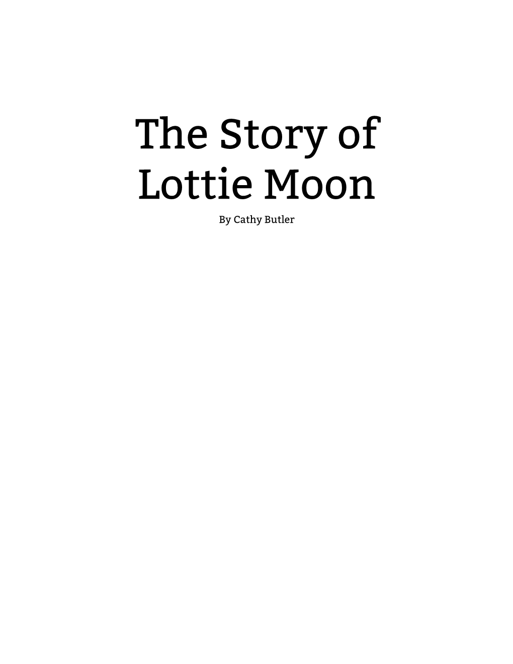 The Story of Lottie Moon by Cathy Butler Woman’S Missionary Union, SBC P