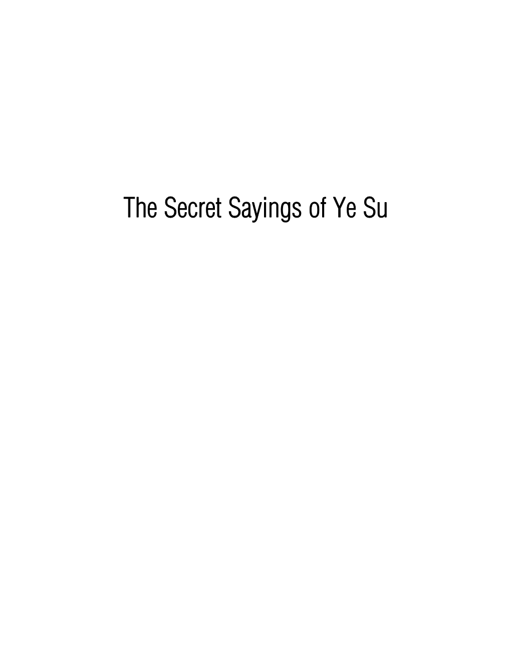 The Secret Sayings of Ye Su