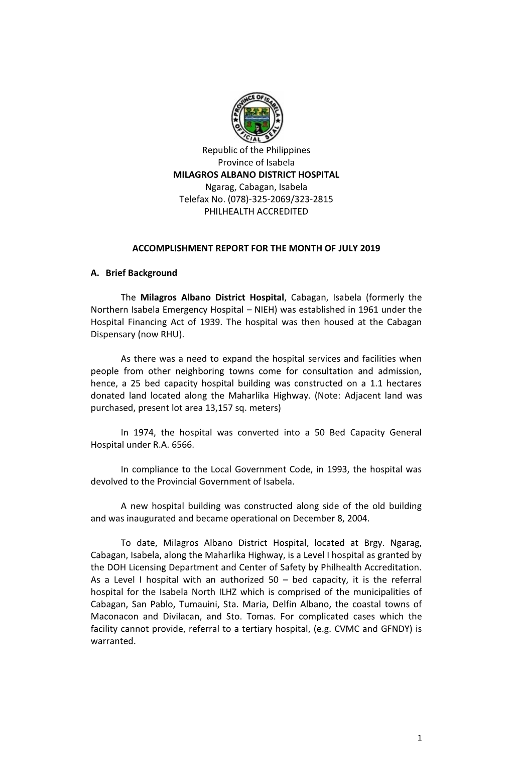 Republic of the Philippines Province of Isabela MILAGROS ALBANO DISTRICT HOSPITAL Ngarag, Cabagan, Isabela Telefax No