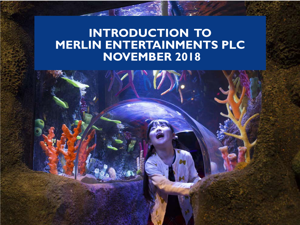 Introduction to Merlin Entertainments Plc November 2018