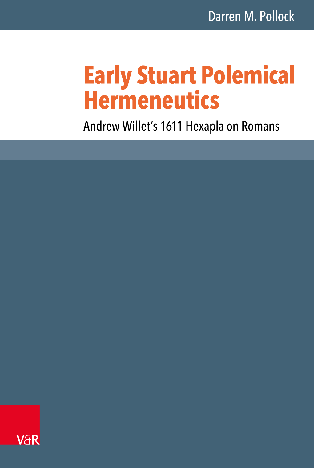 Early Stuart Polemical Hermeneutics