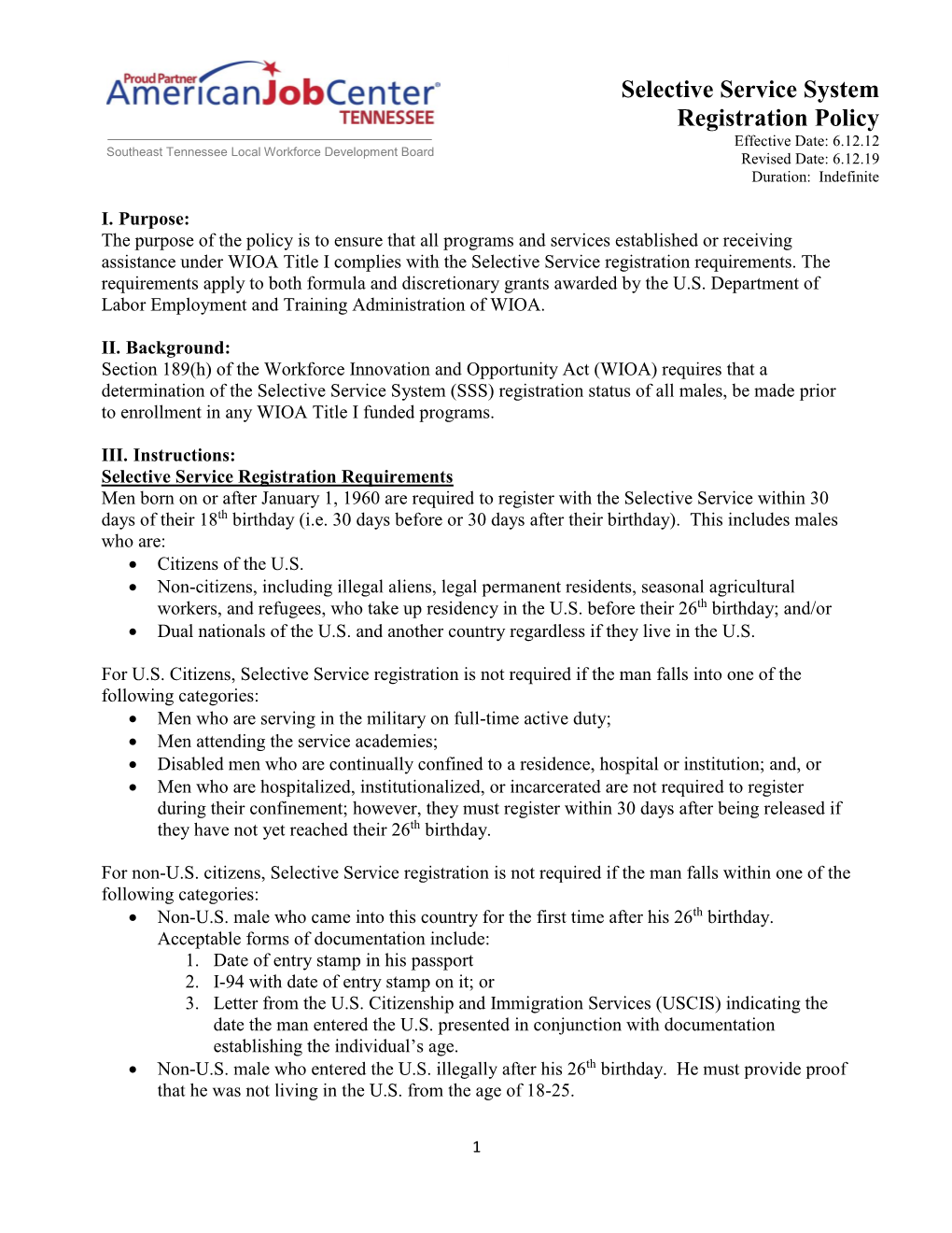 Selective Service System Registration Policy Effective Date: 6.12.12 Southeast Tennessee Local Workforce Development Board Revised Date: 6.12.19 Duration: Indefinite