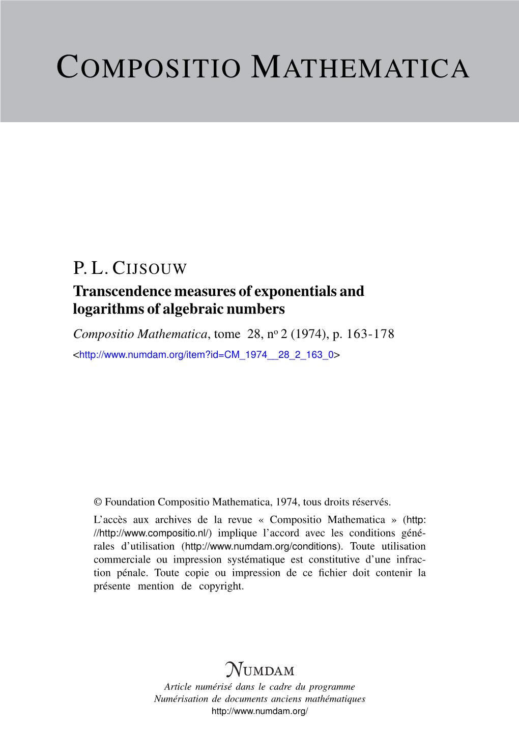 Transcendence Measures of Exponentials and Logarithms of Algebraic Numbers Compositio Mathematica, Tome 28, No 2 (1974), P