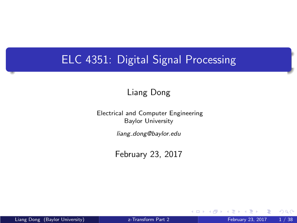 Z-Transform Part 2 February 23, 2017 1 / 38 the Z-Transform and Its Application to the Analysis of LTI Systems