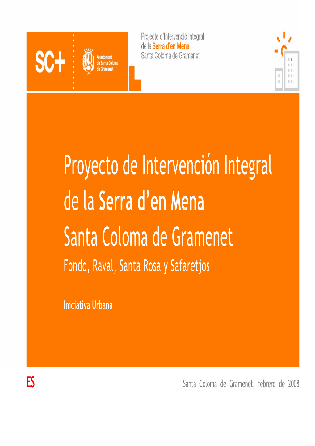 Proyecto De Intervención Integral De La Serra D'en Mena. Santa Coloma