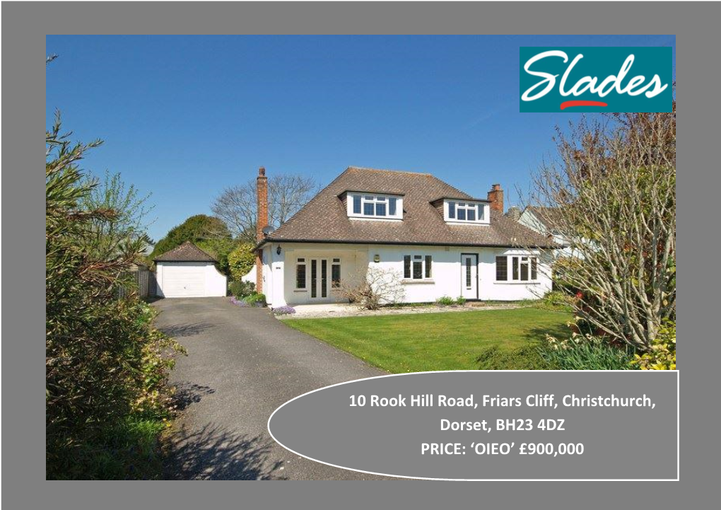 10 Rook Hill Road, Friars Cliff, Christchurch, Dorset, BH23 4DZ PRICE: ‘OIEO’ £900,000