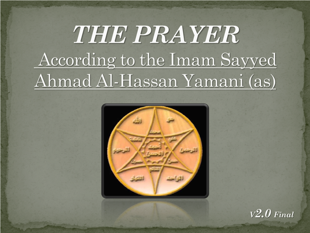 The Prayer- According to the Imam Sayyed Ahmad Al-Hassan Yamani