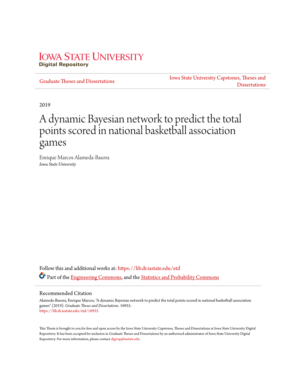 A Dynamic Bayesian Network to Predict the Total Points Scored in National Basketball Association Games Enrique Marcos Alameda-Basora Iowa State University