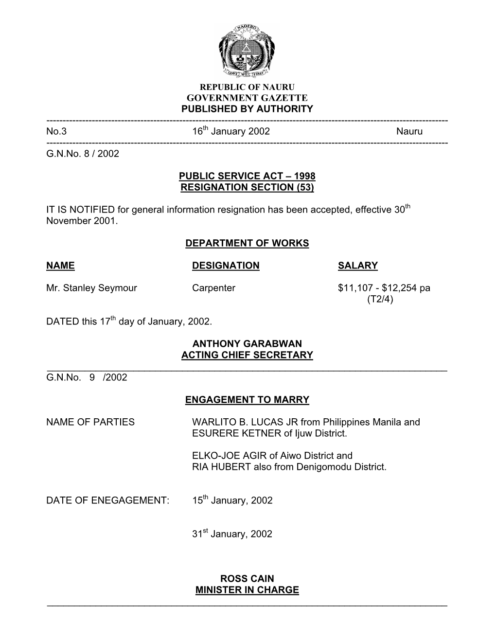 GOVERNMENT GAZETTE PUBLISHED by AUTHORITY ------No.3 16Th January 2002 Nauru ------G.N.No