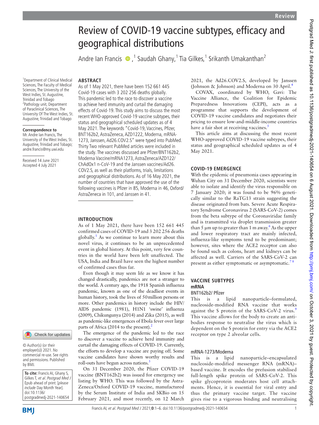 Review of COVID-19 Vaccine Subtypes, Efficacy and Geographical Distributions Andre Ian Francis ‍ ‍ ,1 Saudah Ghany,1 Tia Gilkes,1 Srikanth Umakanthan2