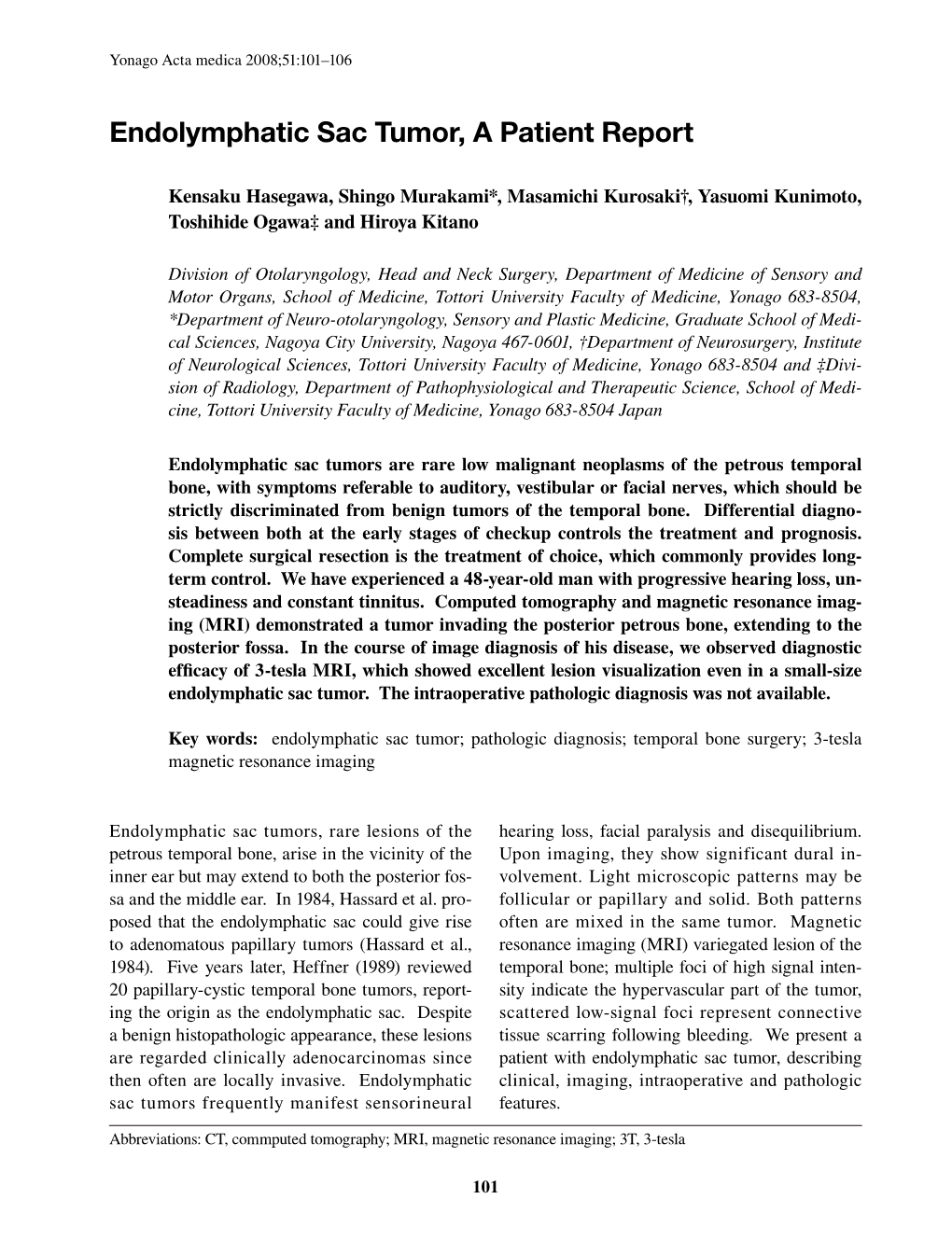 Endolymphatic Sac Tumor, a Patient Report