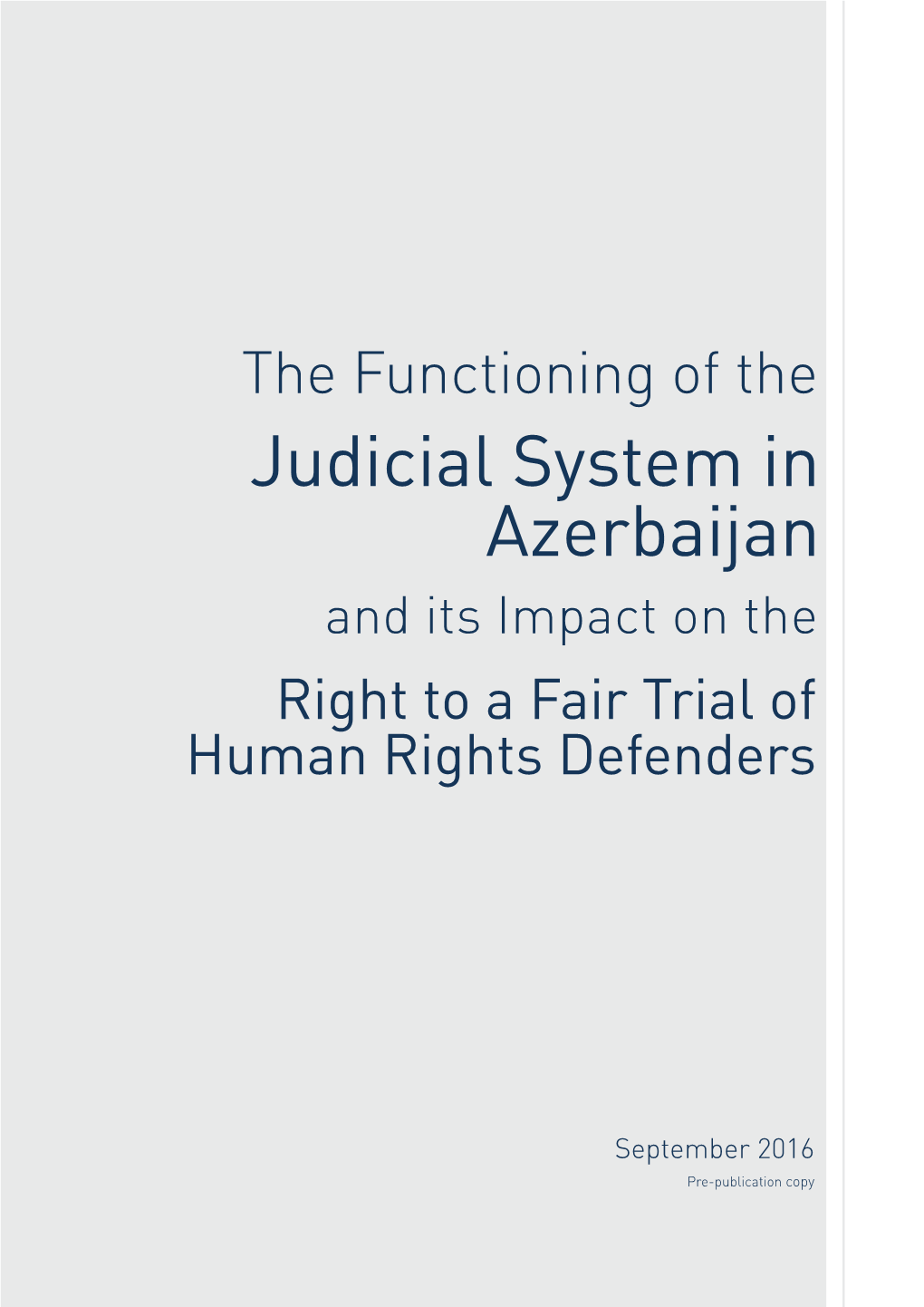 Judicial System in Azerbaijan and Its Impact on the Right to a Fair Trial of Human Rights Defenders