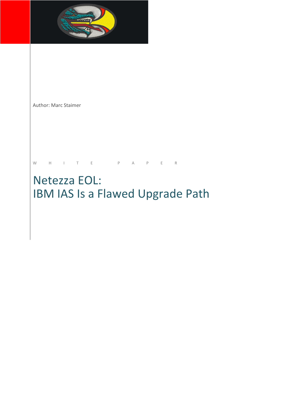 Netezza EOL: IBM IAS Is a Flawed Upgrade Path Netezza EOL: IBM IAS Is a Flawed Upgrade Path