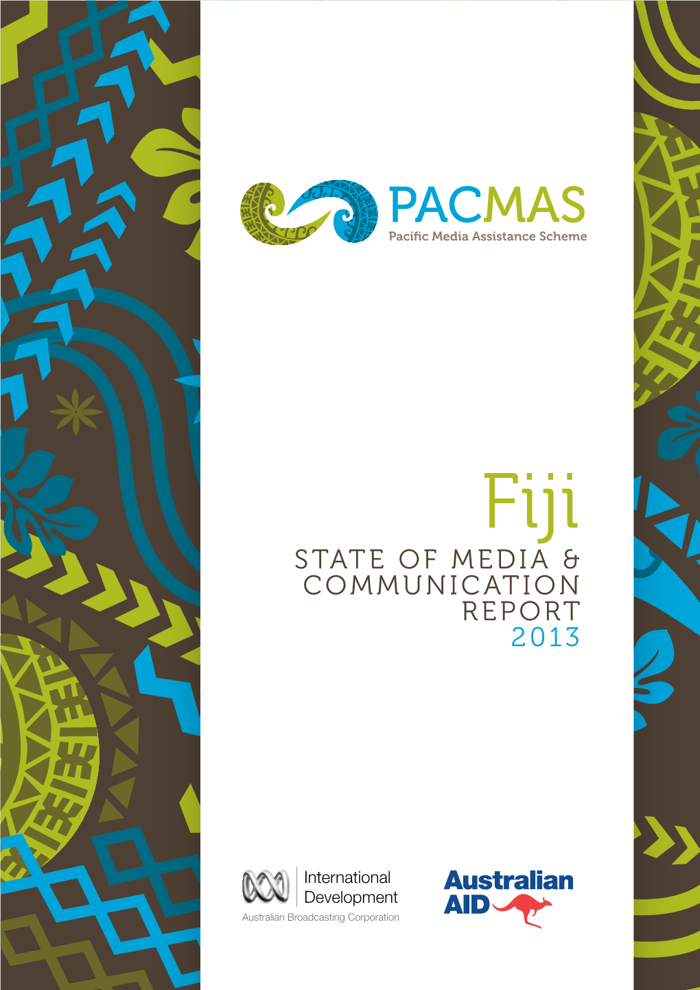 Download the State of the Media and Communications Report: 2013: Fiji