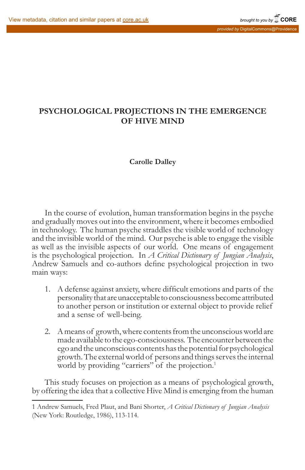 Psychological Projections in the Emergence of Hive Mind