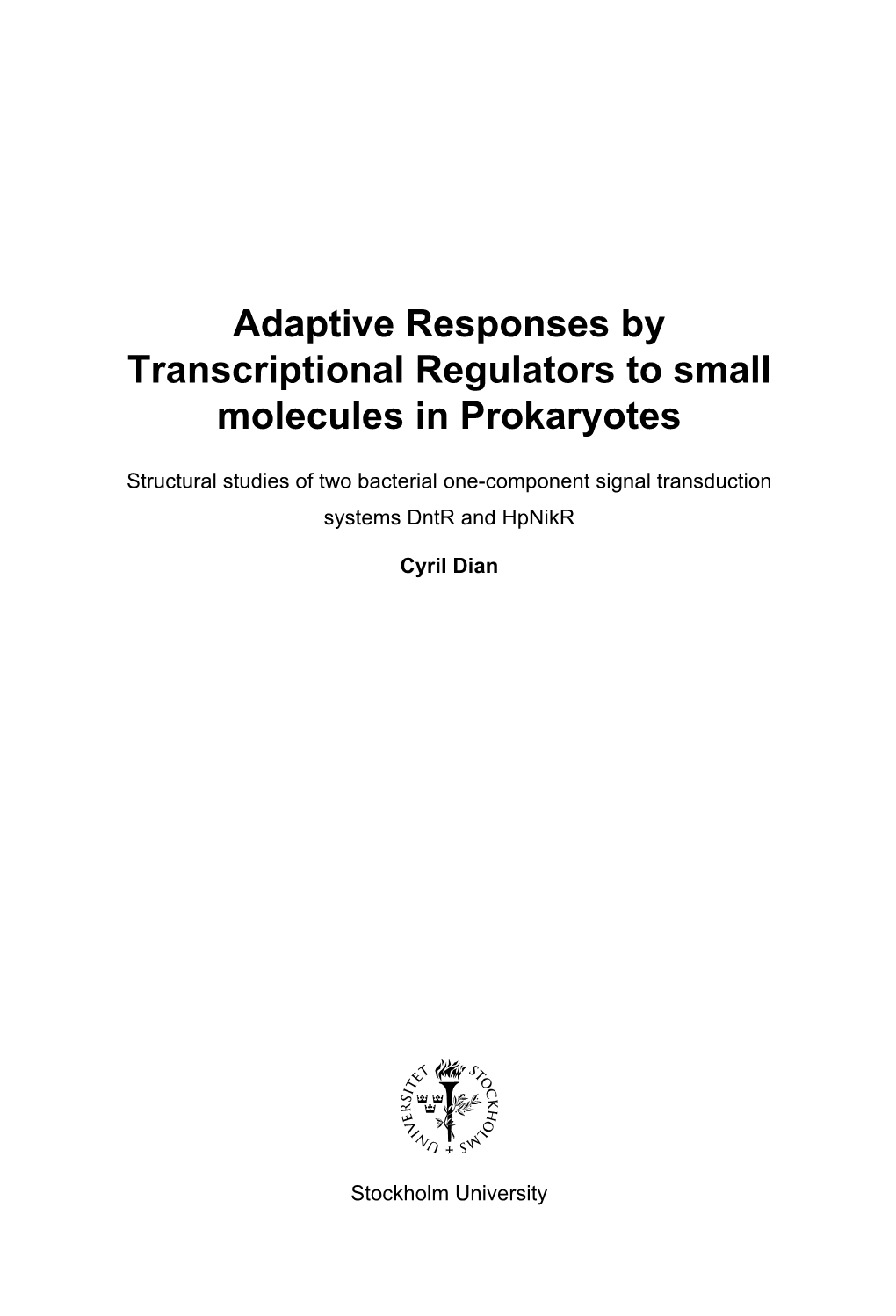 Adaptive Responses by Transcriptional Regulators to Small Molecules in Prokaryotes