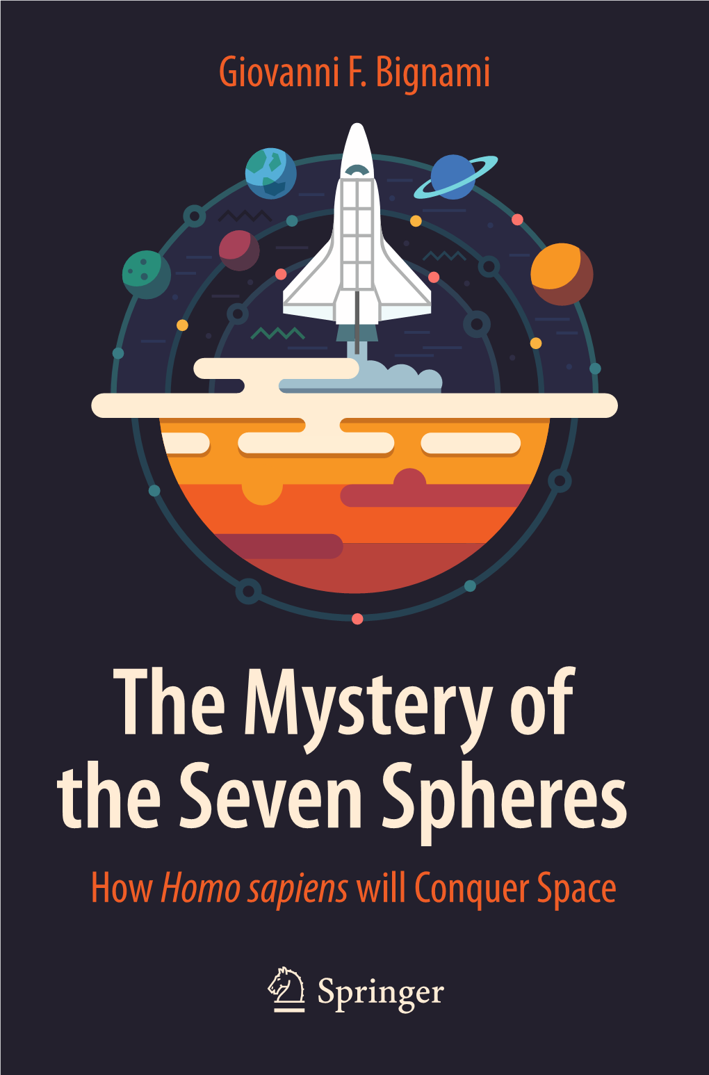 Homo Sapiens Will Conquer Space 123 the Mystery of the Seven Spheres Giovanni F