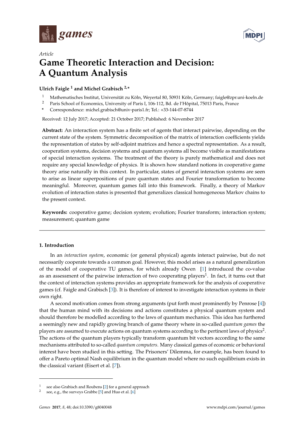 Game Theoretic Interaction and Decision: a Quantum Analysis