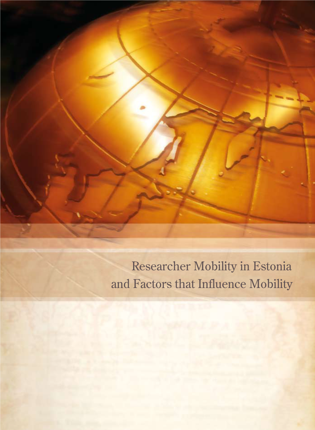 Researcher Mobility in Estonia and Factors That Influence Mobility