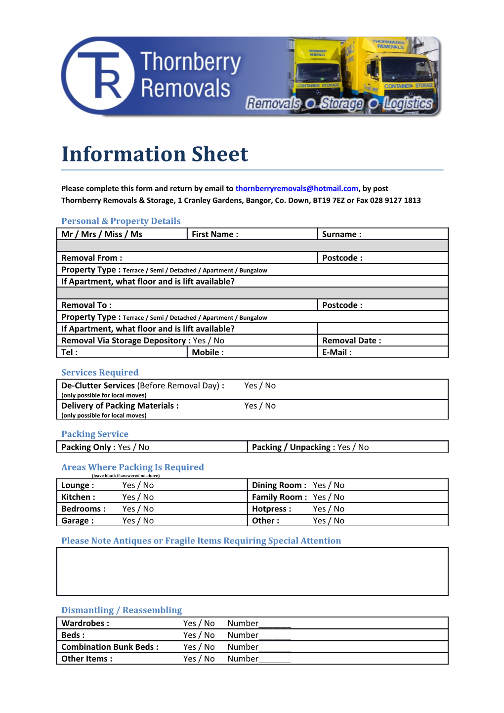 Please Complete This Form and Return by Email to , by Post Thornberry Removals & Storage