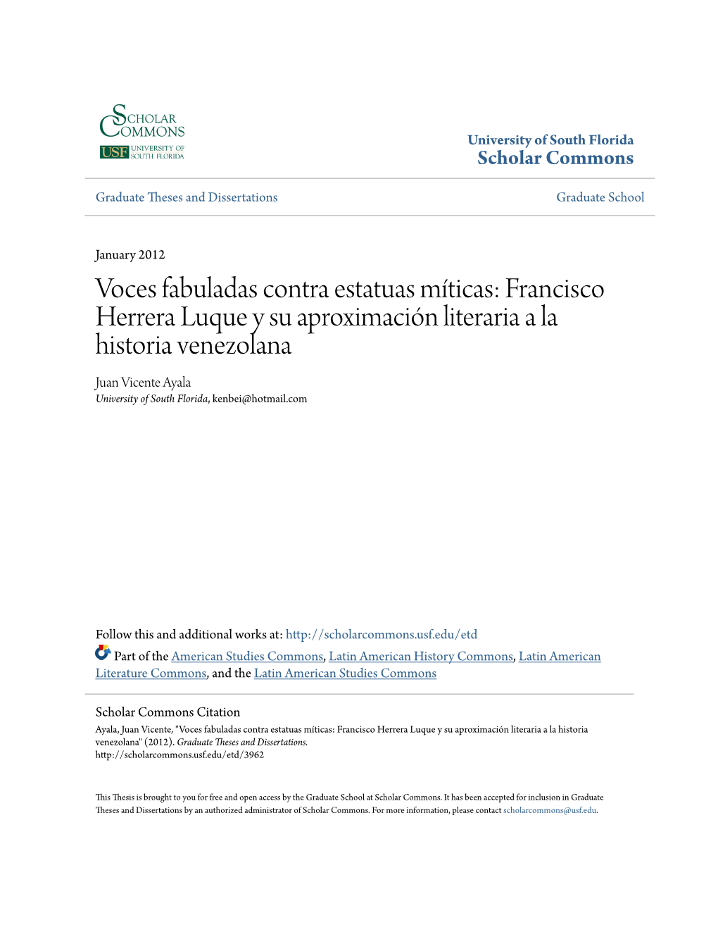 Francisco Herrera Luque Y Su Aproximación Literaria a La Historia Venezolana Juan Vicente Ayala University of South Florida, Kenbei@Hotmail.Com