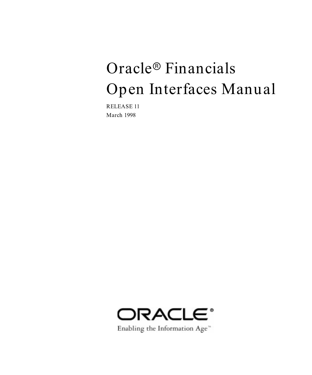 Oracle Financials Open Interfaces Manual Release 11 the Part Number for This Manual Is A58482–01