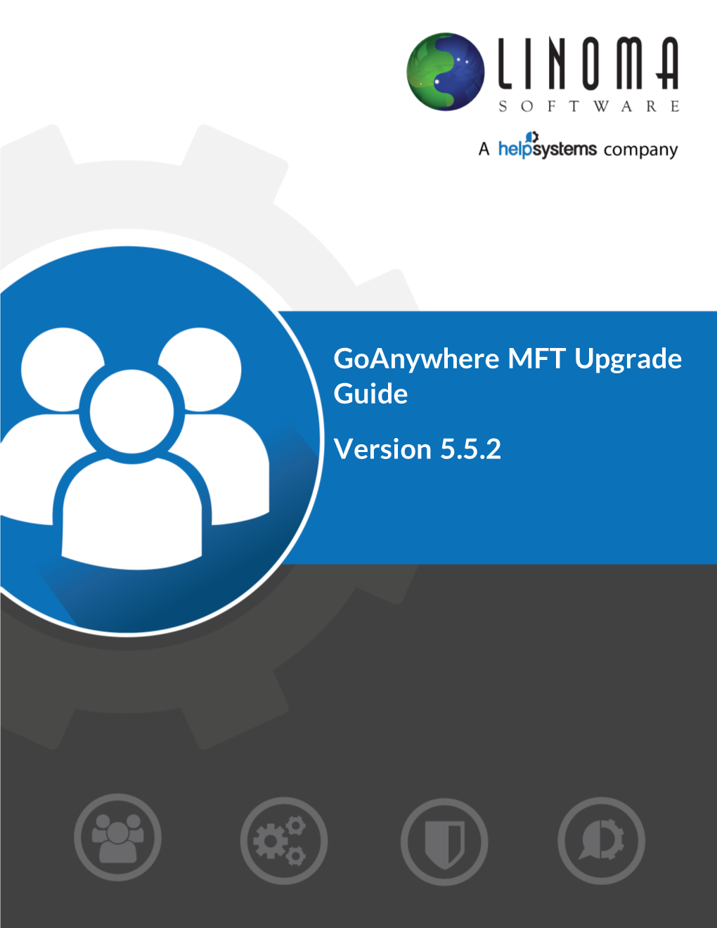Goanywhere MFT Upgrade Guide Version 5.5.2 Copyright Terms and Conditions