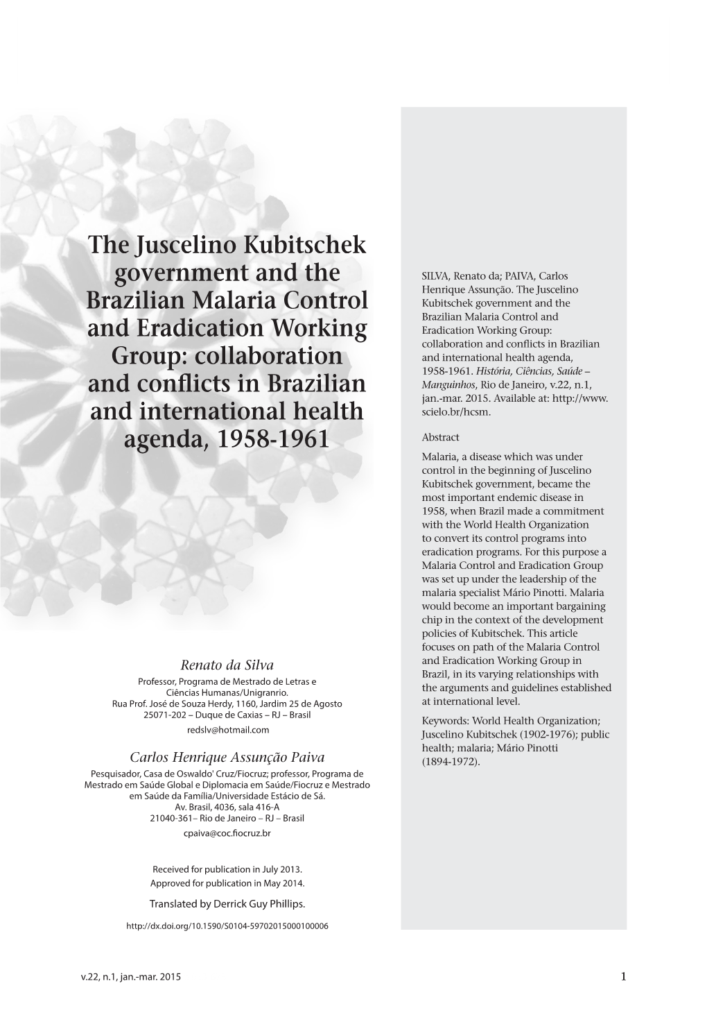The Juscelino Kubitschek Government and the Brazilian Malaria Control and Eradication Working Group