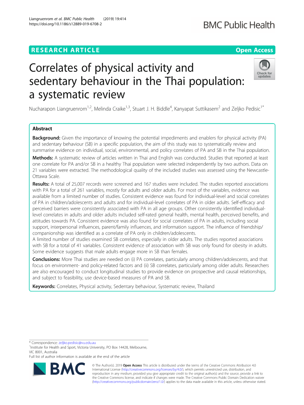 Correlates of Physical Activity and Sedentary Behaviour in the Thai Population: a Systematic Review Nucharapon Liangruenrom1,2, Melinda Craike1,3, Stuart J