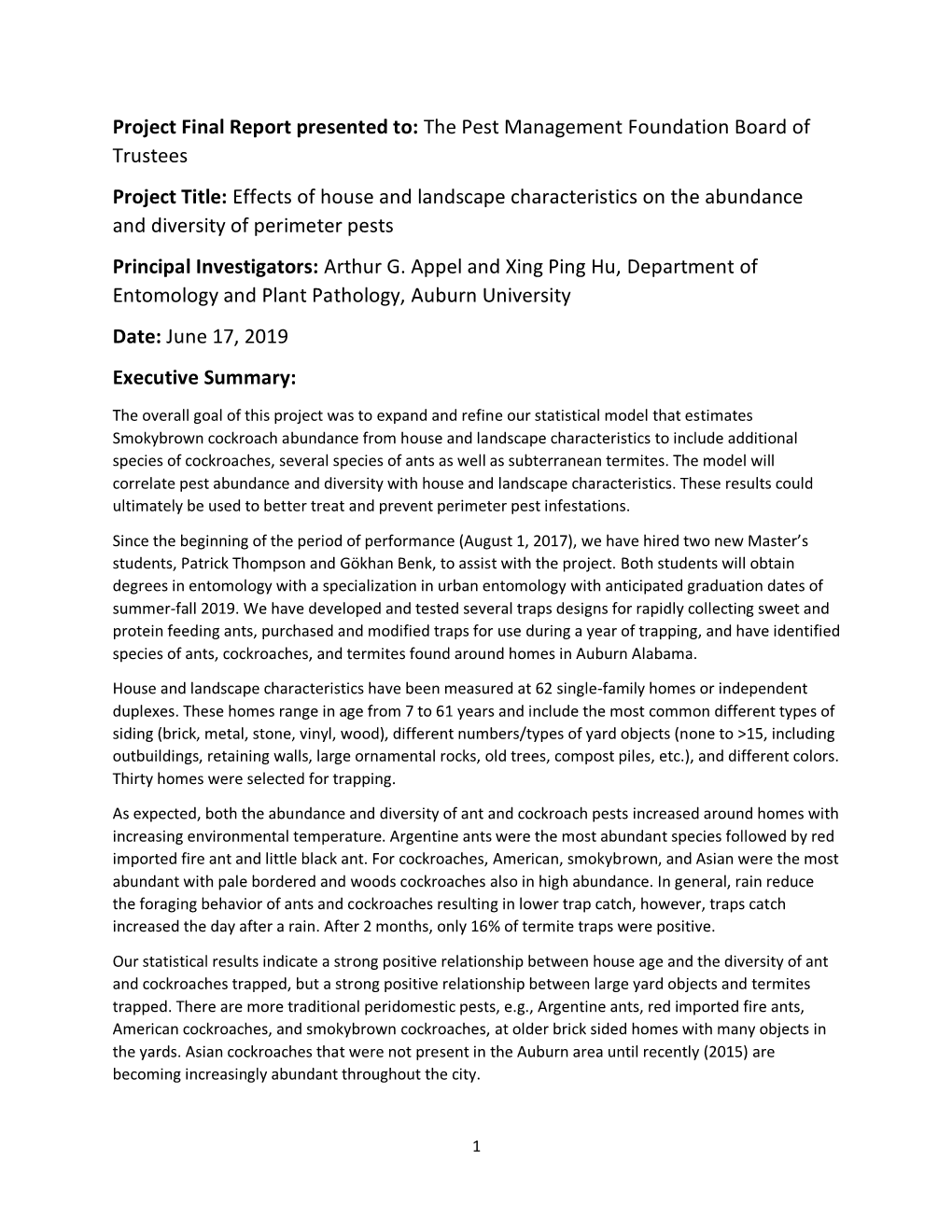 Effects of House and Landscape Characteristics on the Abundance and Diversity of Perimeter Pests Principal Investigators: Arthur G