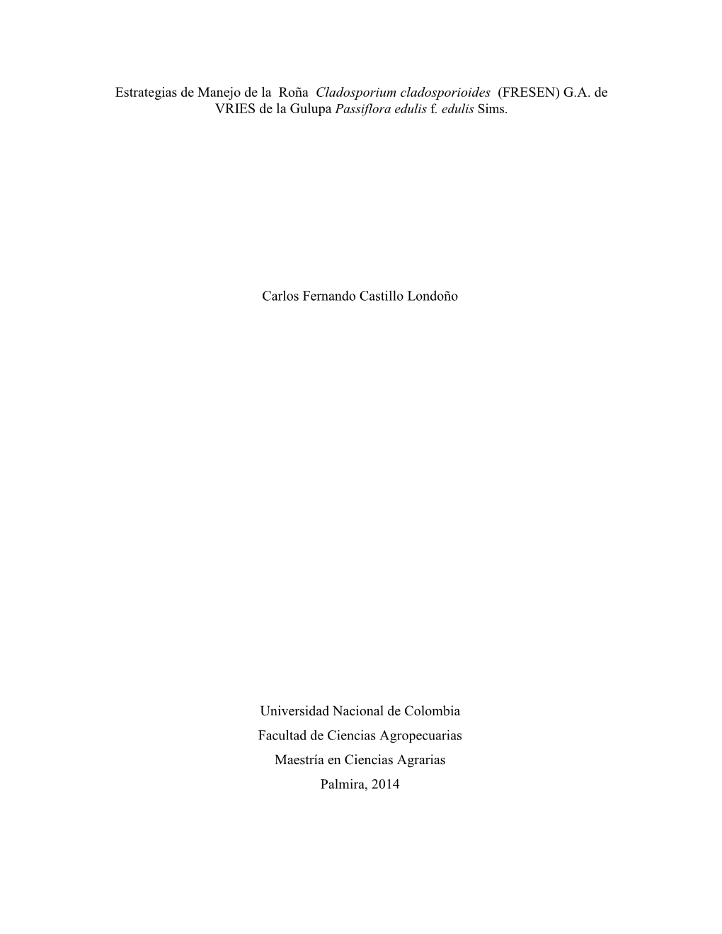 Estrategias De Manejo De La Roña Cladosporium Cladosporioides (FRESEN) G.A