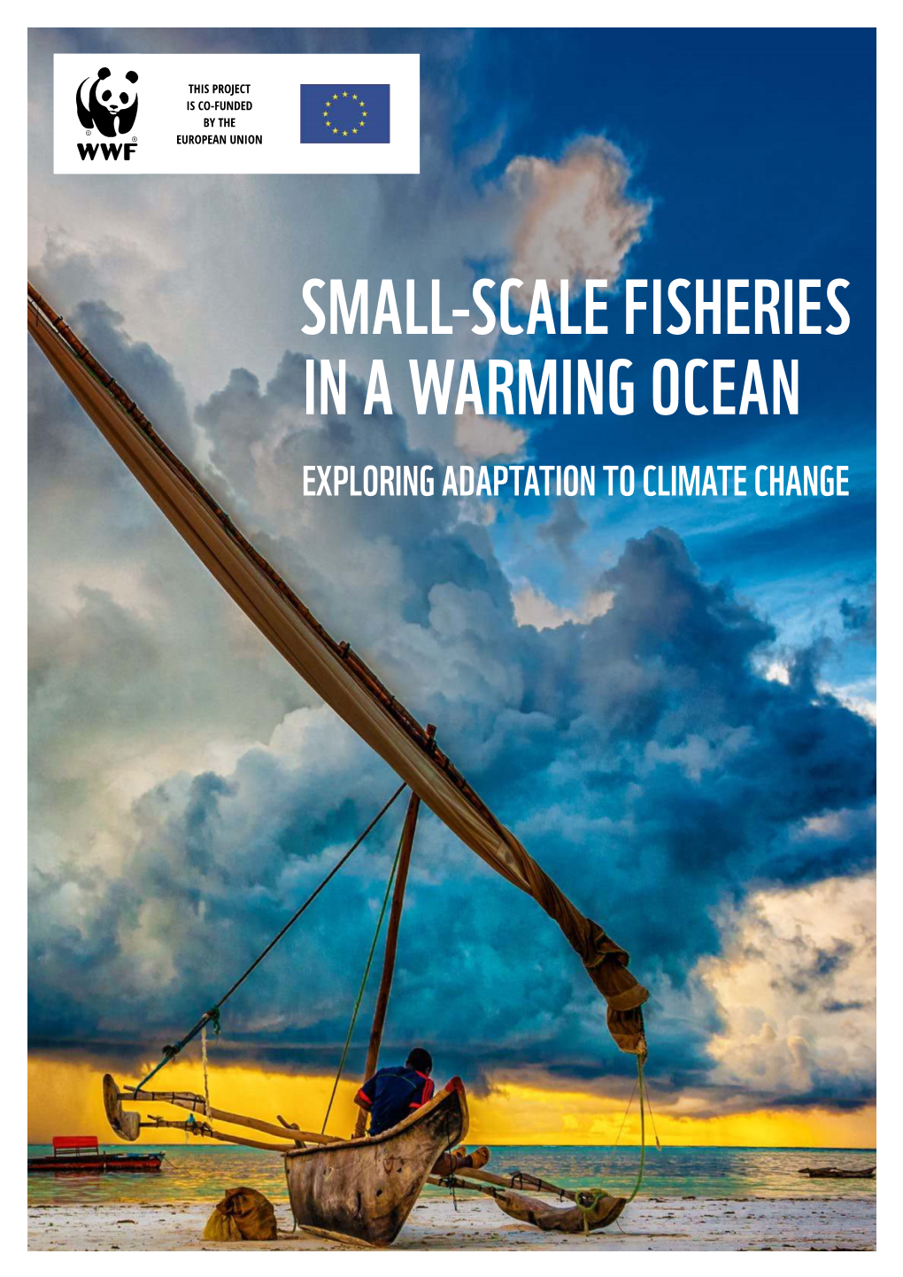 SMALL-SCALE FISHERIES in a WARMING OCEAN EXPLORING ADAPTATION to CLIMATE CHANGE Imprint