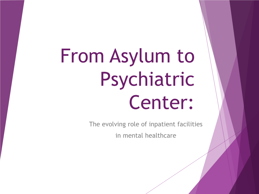 A Brief History of Mental Illness and the Buffalo Psychiatric Center