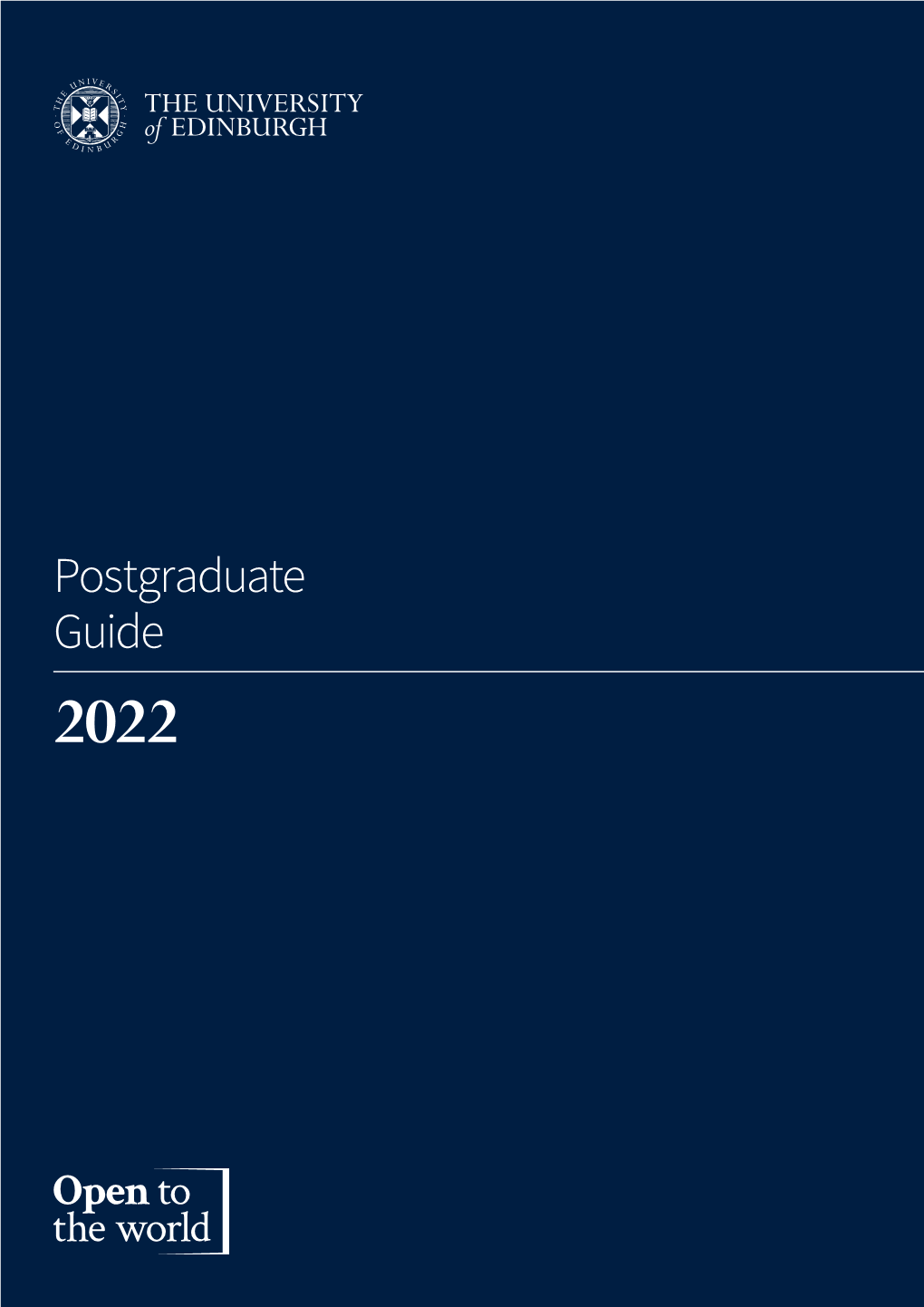 Postgraduate Guide 2022 Postgraduate Guide 2022 the University of Edinburgh 01