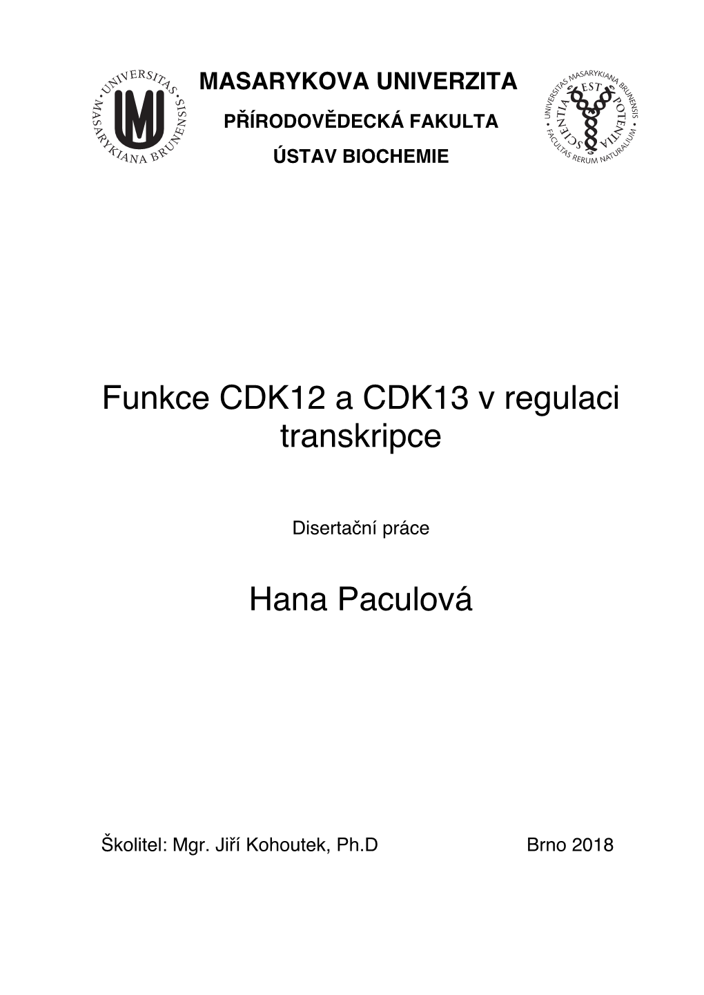 Funkce CDK12 a CDK13 V Regulaci Transkripce Hana Paculová