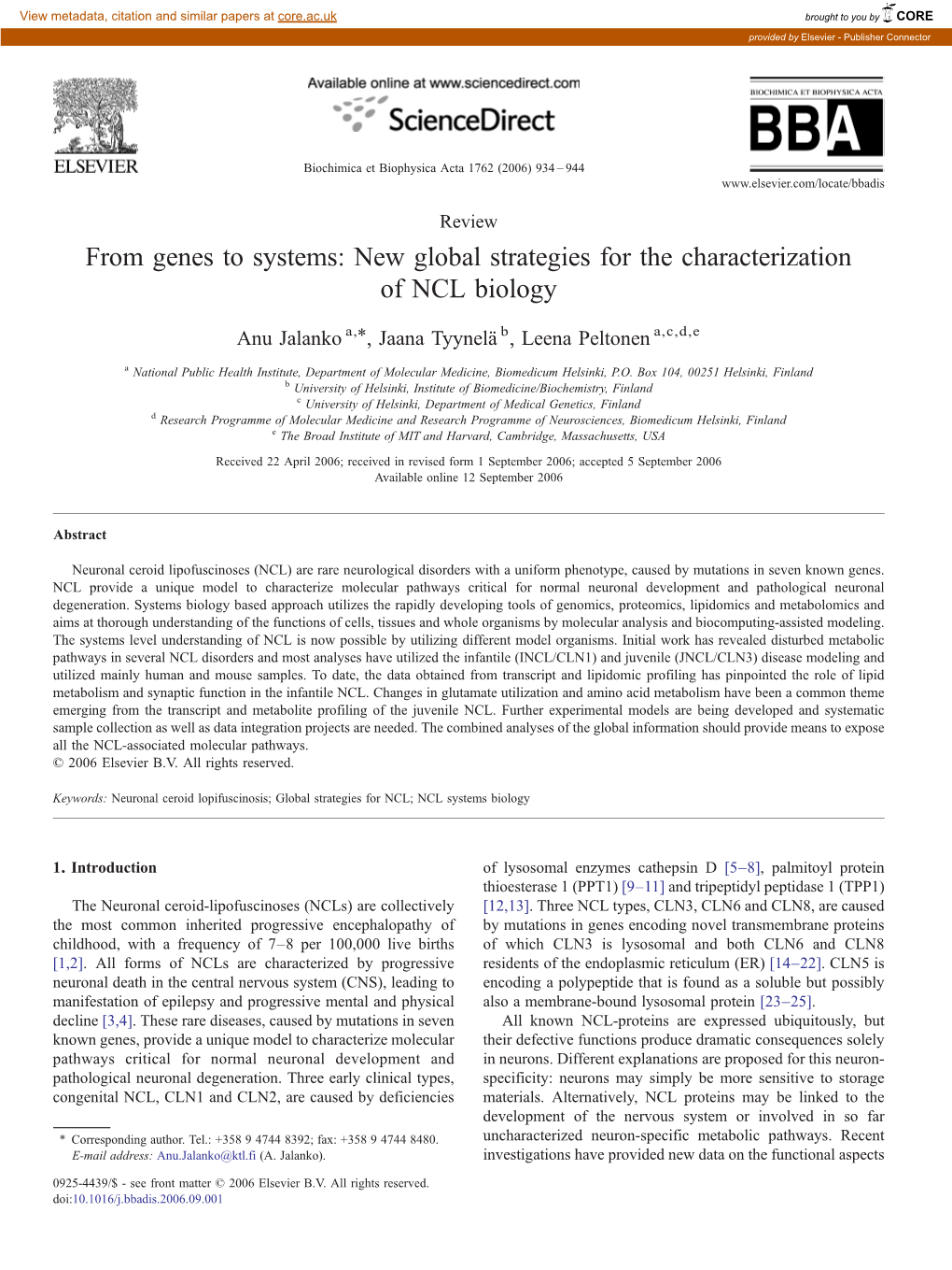 From Genes to Systems: New Global Strategies for the Characterization of NCL Biology ⁎ Anu Jalanko A, , Jaana Tyynelä B, Leena Peltonen A,C,D,E