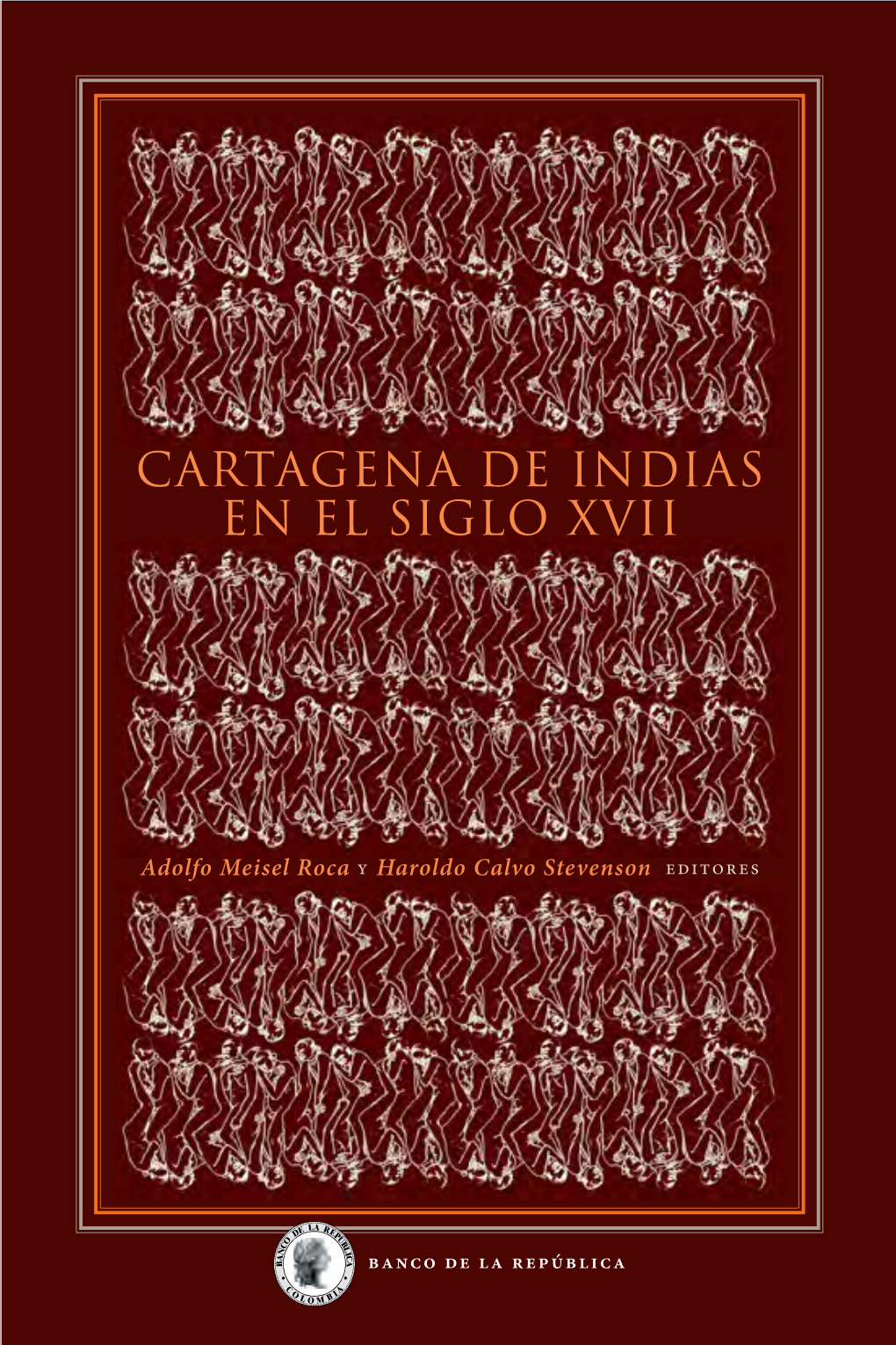 Cartagena De Indias En El Siglo Xvii Cartagena De Indias En El Siglo Xvii