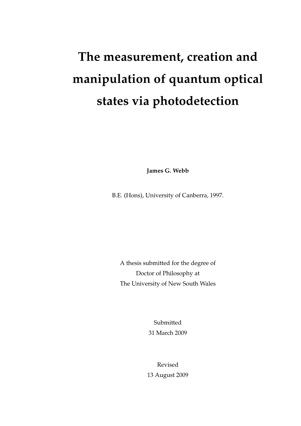 The Measurement, Creation and Manipulation of Quantum Optical States Via Photodetection