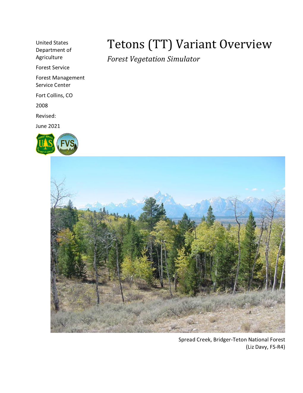 Variant Overview Agriculture Forest Vegetation Simulator Forest Service Forest Management Service Center Fort Collins, CO 2008 Revised: June 2021