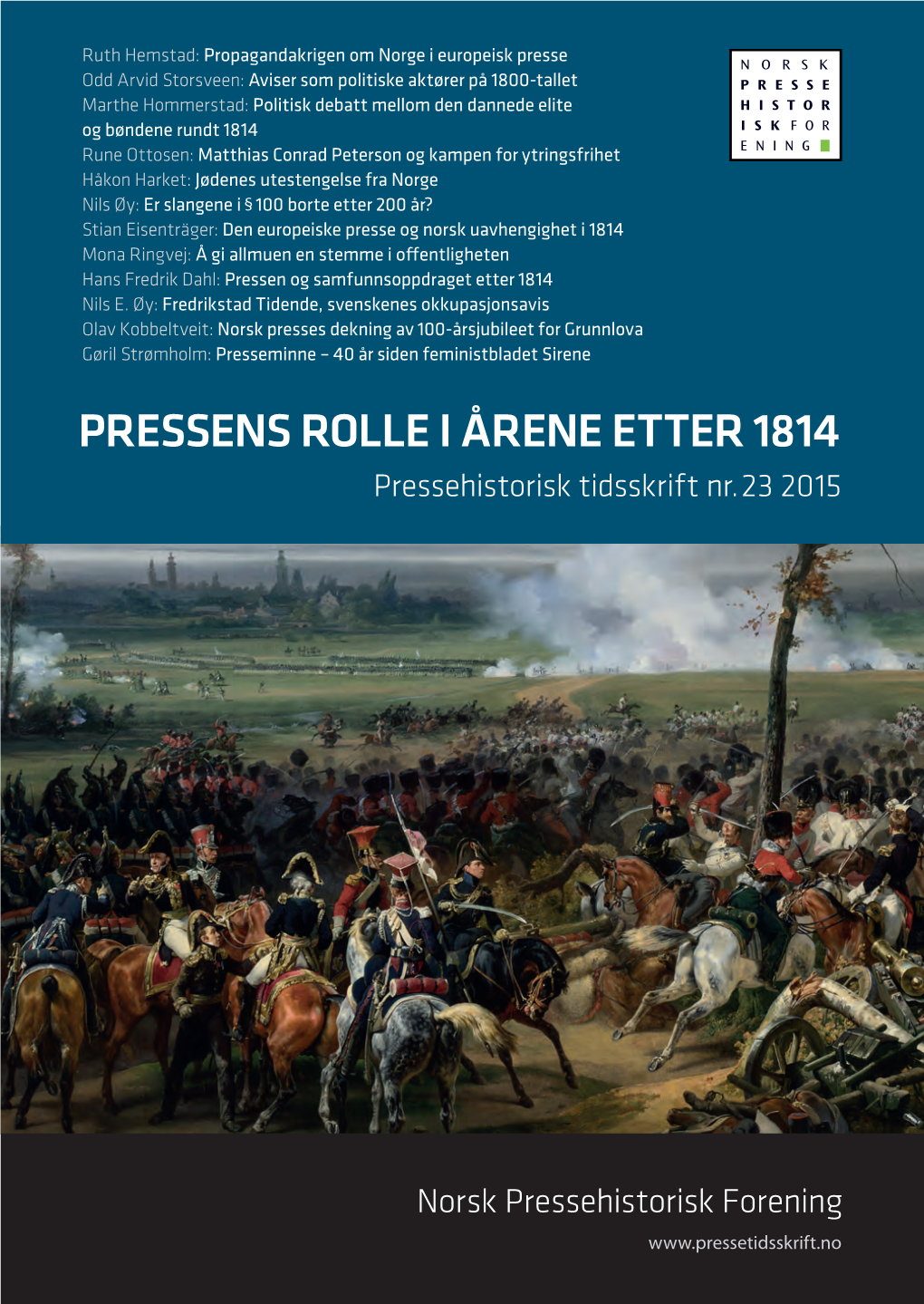 PRESSENS ROLLE I ÅRENE ETTER 1814 Pressehistorisk Tidsskrift Nr