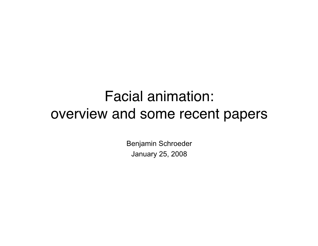 Facial Animation: Overview and Some Recent Papers