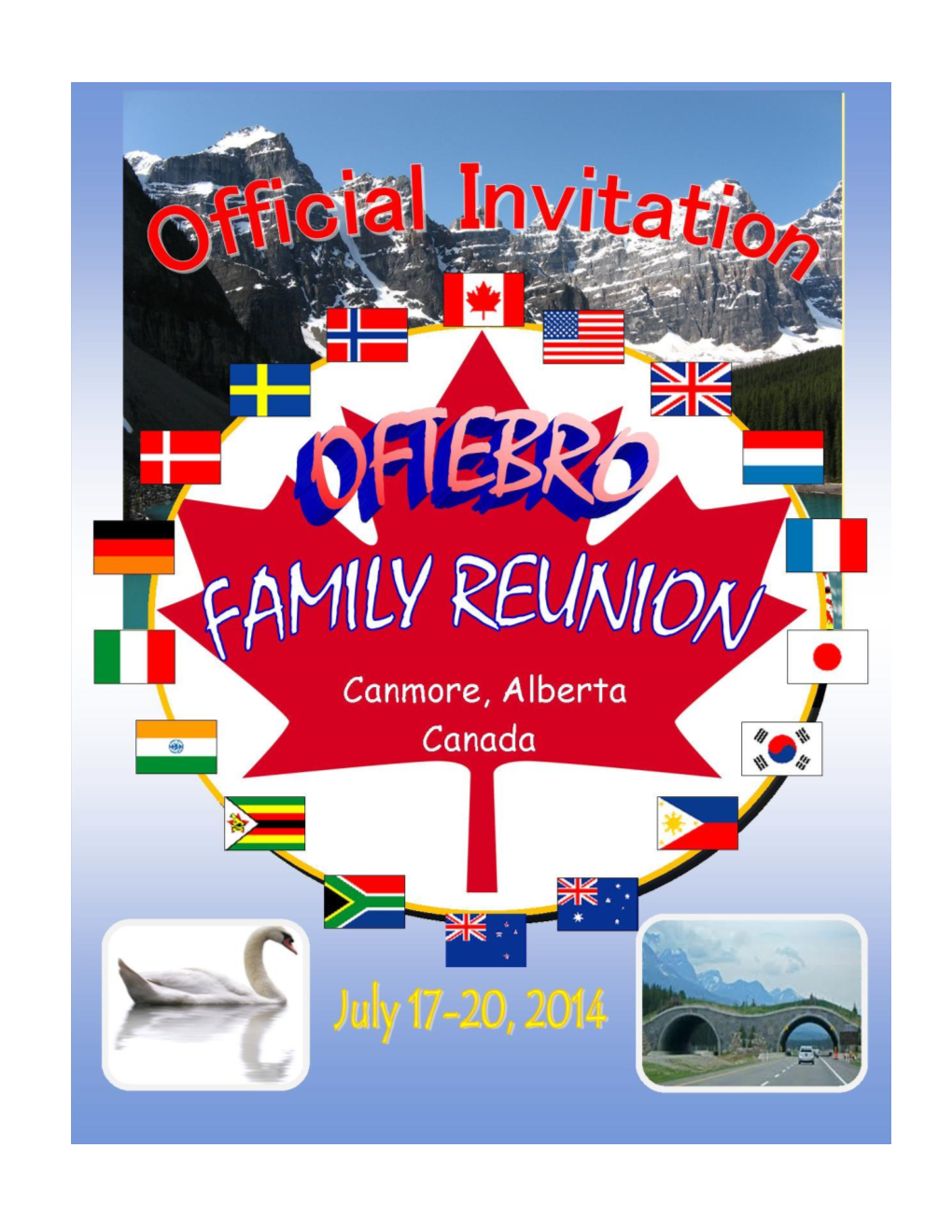 OFTEBRO FAMILY REUNION OFFICIAL INVITATION “OFTEBROS: PAST & PRESENT” Canmore, Alberta, CANADA July 17 – 20, 2014